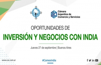 Camara Argentina de Comercio y Servicios organizes the seminar "Investment and business opportunities with India"